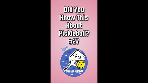 Did You Know This About Pickleball? Number 27