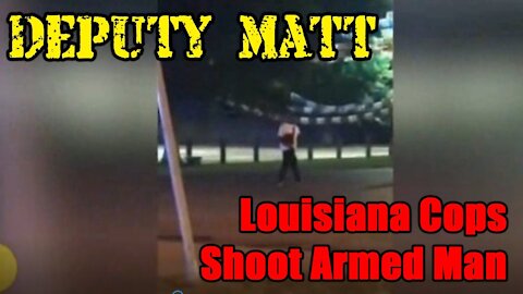 Louisiana Police Shooting of Armed Man Justified