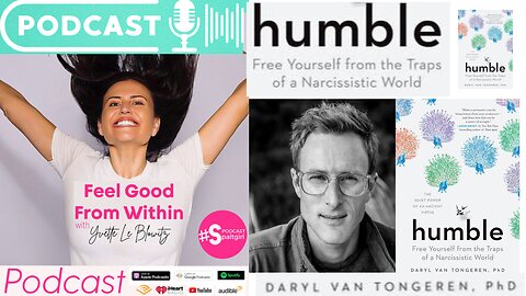 Humble w/Daryl Van Tongeren, PhD & Yvette Le Blowitz - Podcast Mental Health Self Help Book