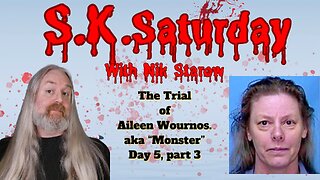 Serial Killer Saturday - The trial of Aileen "Monster" Wuornos - Day 5, part 3.