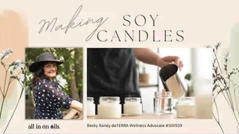 How to make soy candles with dōTERRA Essential oils!