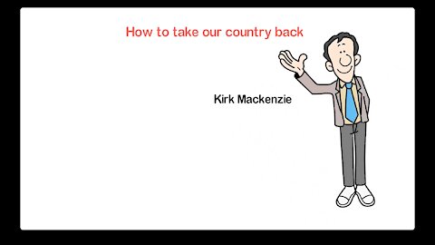 HTTOCB How To Take Our Country Back, Part I (whiteboard version)