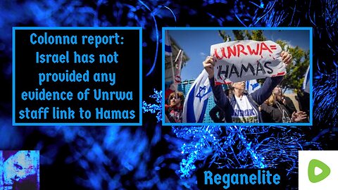 Colonna report: Israel has not provided any evidence of Unrwa staff link to Hamas