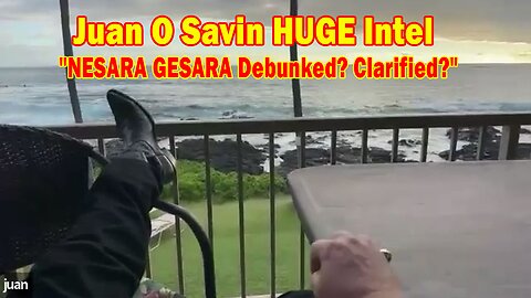 Juan O Savin & John Michael Chambers Huge Intel April 20: "NESARA GESARA Debunked? Clarified?" - Must Video