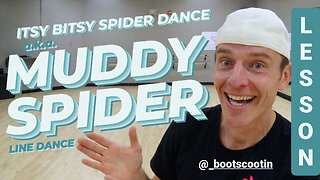MUDDY SPIDER aka ITSY BITSY SPIDER DANCE -- Line Dance LESSON