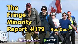 The Fringe Minority Report #179 National Citizens Inquiry Red Deer