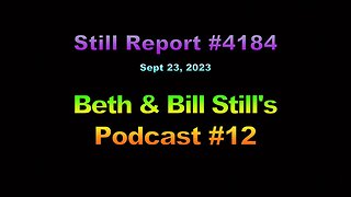 4184, Beth & Bill Still's Podcast #12, 4184