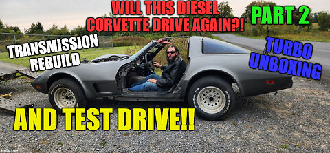 The WORST DIESEL CORVETTE lives! Trans rebuild, unboxing @MaXpeedingRods TURBO and a test drive!