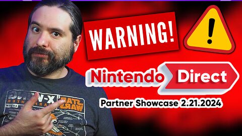 Nintendo Direct Partner Showcase: A Warning to Fanboys!