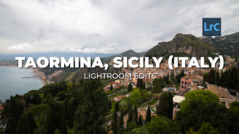 LIGTHROOM EDITS - TAORMINA, SICILY (ITALY)