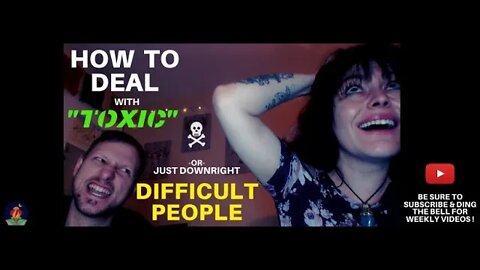 How to deal with TOXIC and/or Difficult People