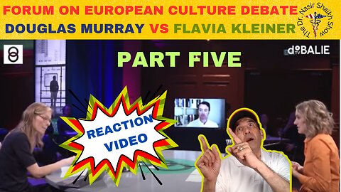 REACTION VIDEO: Douglas Murray Vs Flavia Kleiner - Forum on European Culture DEBATE Part FIVE