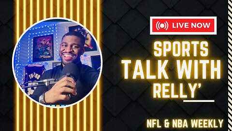 NFL & NBA Weekly Ft Aaron Donald & Bronny James | Sports Talk With Relly'