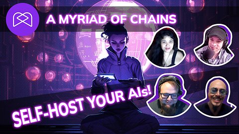 Myriad Of Chains - It's time to host your AIs on your own.