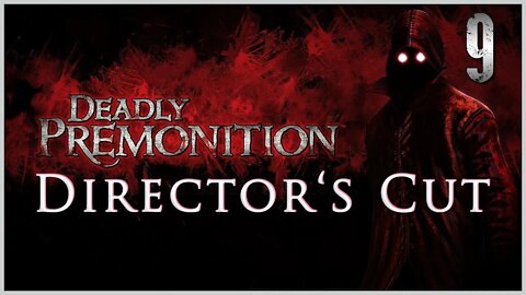 Deadly Premonition: The Director's Cut (PS3) Playthrough | Part 9 (No Commentary)