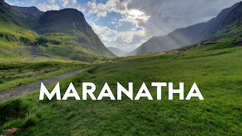Maranatha - The Meaning and Message