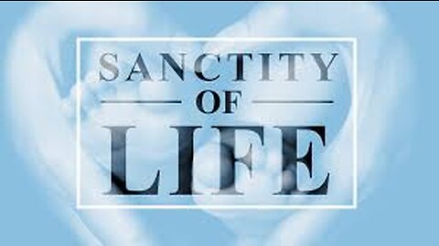 Sanctity of Life