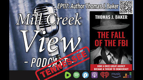 Mill Creek View Tennessee Podcast EP117 Author Thomas Baker Interview & More 7 13 23