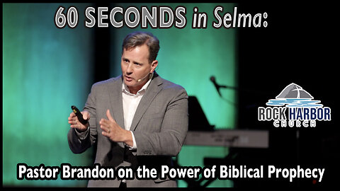 "60 Seconds in Selma: Pastor Brandon on the Power of Biblical Prophecy"