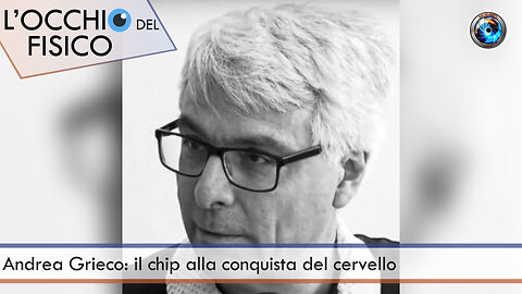 Andrea Grieco: il chip alla conquista del cervello