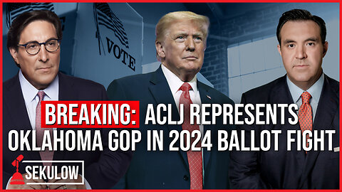 BREAKING: ACLJ Represents Oklahoma GOP in 2024 Ballot Fight