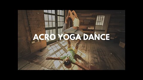 Acro Yoga Dance | Time is Gold | Pip Elysium & Eugene Butcher