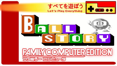 Let's Play Everything: Ball Story