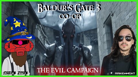 Baldur's Gate 3 Evil Co-Op featuring RaikenNight - Episode 1
