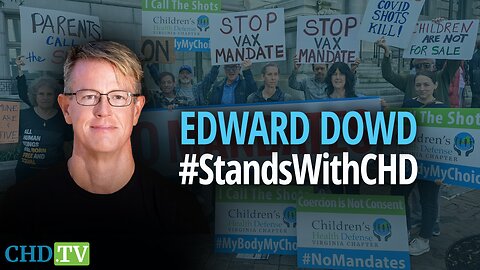 Ed Dowd Stands with Children's Health Defense