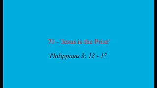 70 - 'Jesus is the Prize'