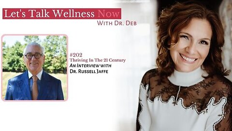 Episode 202: Thriving in the 21 Century with Dr. Russell Jaffe