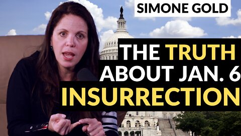 ARRESTED Dr Simone Gold - tells the truth about the Jan. 6 insurrection