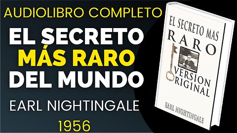 EL SECRETO MÁS RARO, Earl Nightingale, LIBRO COMPLETO, Voz Humana