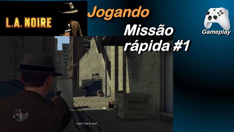 L.A. Noire - Missão Rápida #1