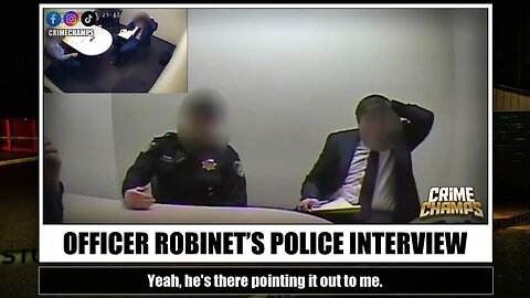 Inside the Investigation: OFC Robinet and Lundgren's Police Interview