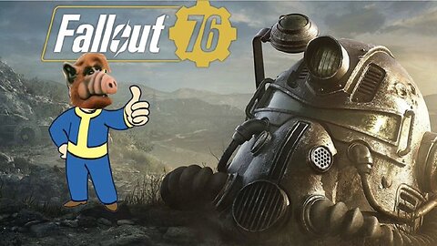 Fallout 76 Playthrough #2