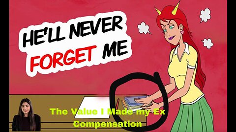 The Value I Made my Ex Compensation