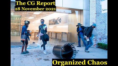 The CG Report (28 November 2021) - Organized Chaos