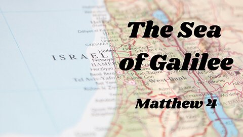 The Sea of Galilee - Pastor Jeremy Stout
