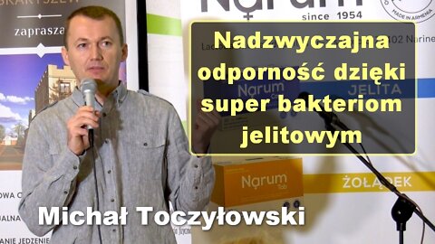 Nadzwyczajna odporność dzięki super bakteriom jelitowym - Michał Toczyłowski