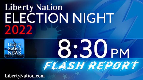 8:30 PM Midterm Election 2022 Flash Report