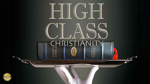 High Class Christianity