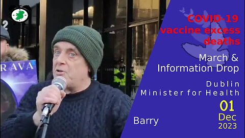 Barry - Wakeupeire March && Information Drop - Dublin, Minister Health
