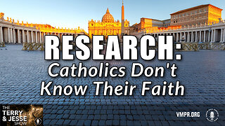 22 Apr 24, The Terry & Jesse Show: Research: Catholics Don't Know Their Faith