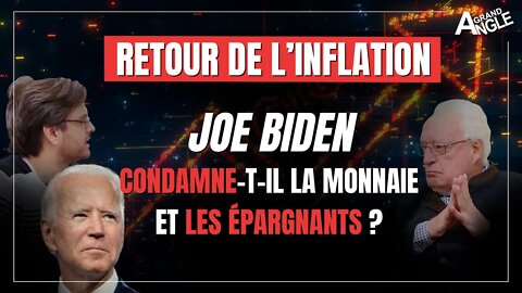 Le retour de l’inflation : Joe Biden condamne-t-il la monnaie et les épargnants ? #CharlesGave