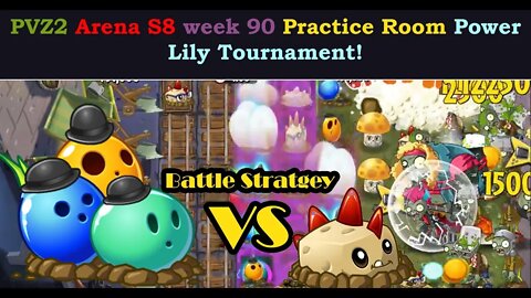PVZ2 Battlez Arena S8 week 90 Practice Room Power Lily Tournament!