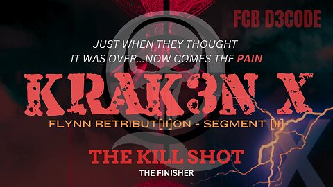 KRAK3N [X] FLYNN RETRIBUT[II]ON SEGMENT [II] THE K1LL SHOT