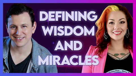 Christa Elisha: Defining Wisdom and Miracles | May 15 2023