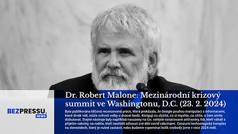 Dr. Robert Malone: Mezinárodní krizový summit ve Washingtonu, D.C. (23. 2. 2024)