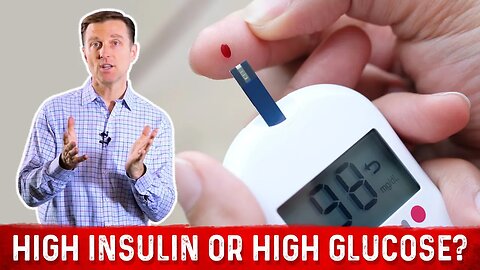 High Insulin or High Glucose Levels, What's Worse? – Dr. Berg